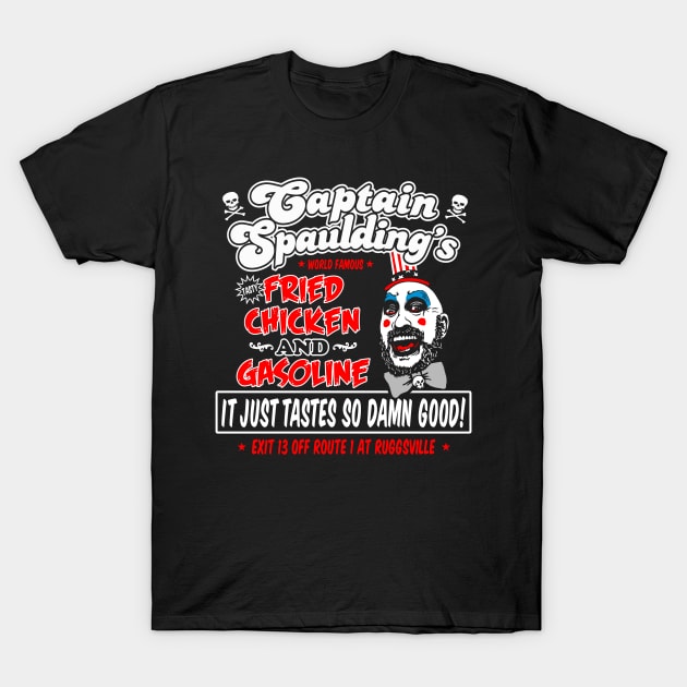 Captain Spaulding Fried Chicken and Gasoline T-Shirt by Fuzzy Bear